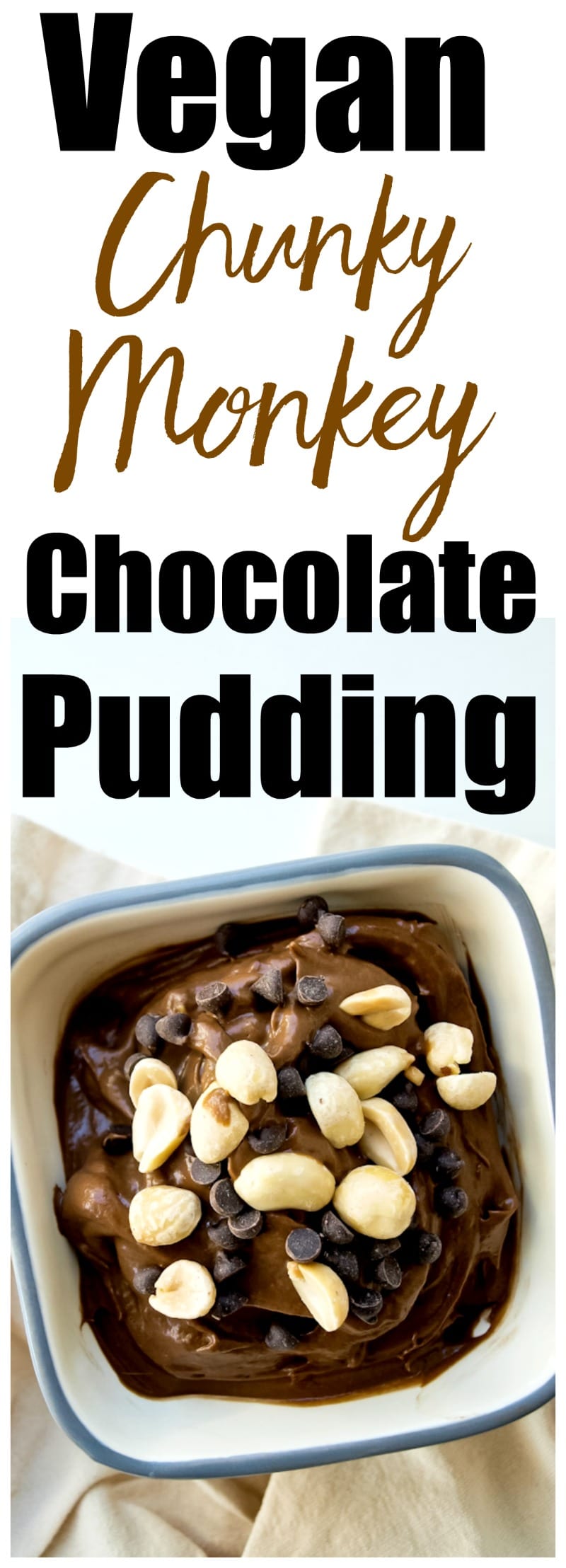 Vegan Chunky Monkey Chocolate Pudding - Happy Healthy Mama