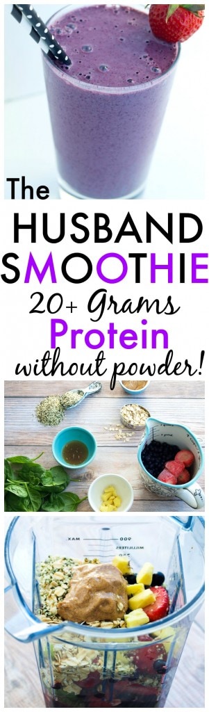 This is The Husband Protein Smoothie. An all-natural, vegan smoothie with over 20 grams of protein without any protein powder! This keeps my 6'4" husband full until lunch time! A great quick and healthy breakfast idea.