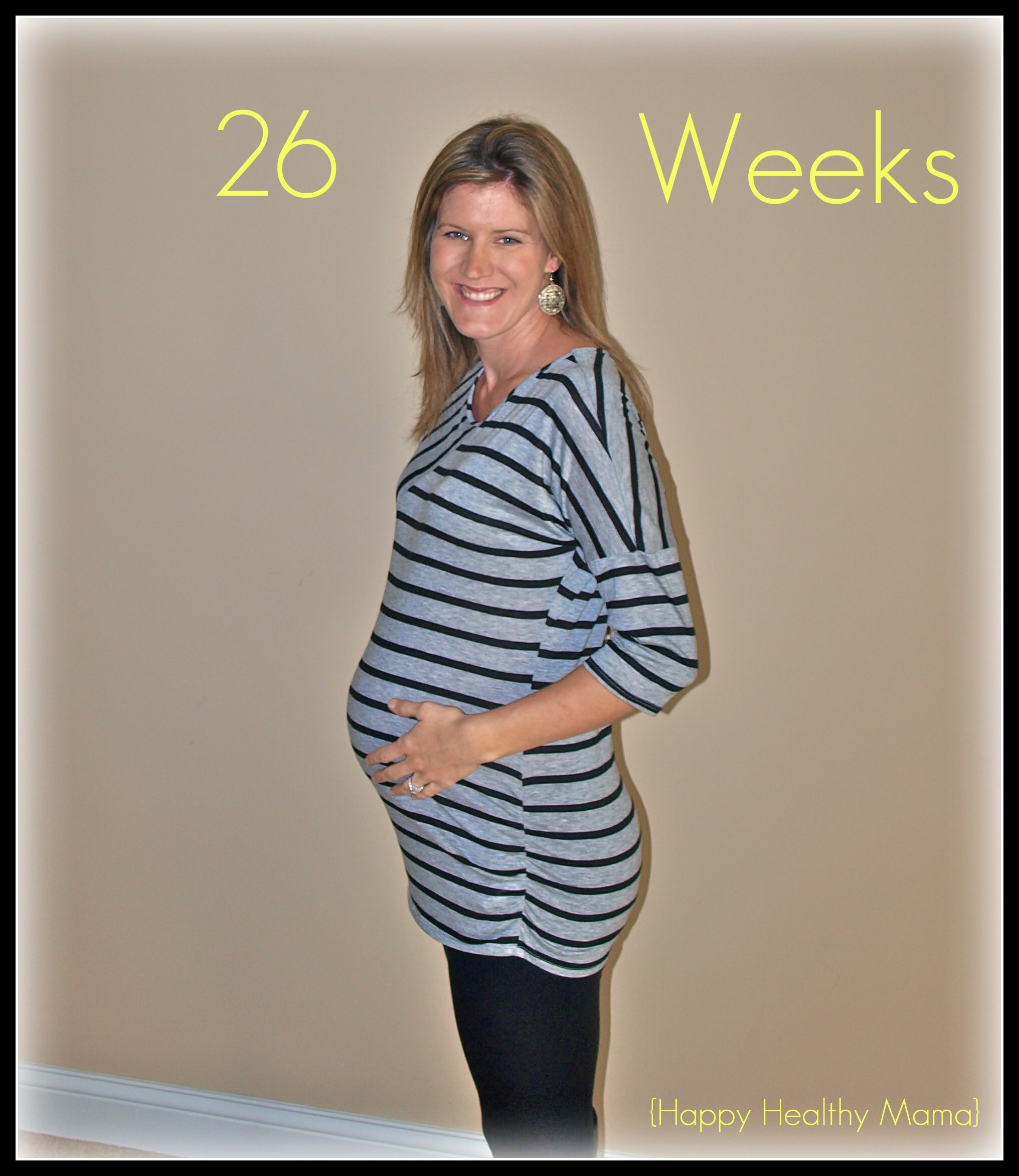 My pregnancy: 26 weeks - Happy Healthy Mama