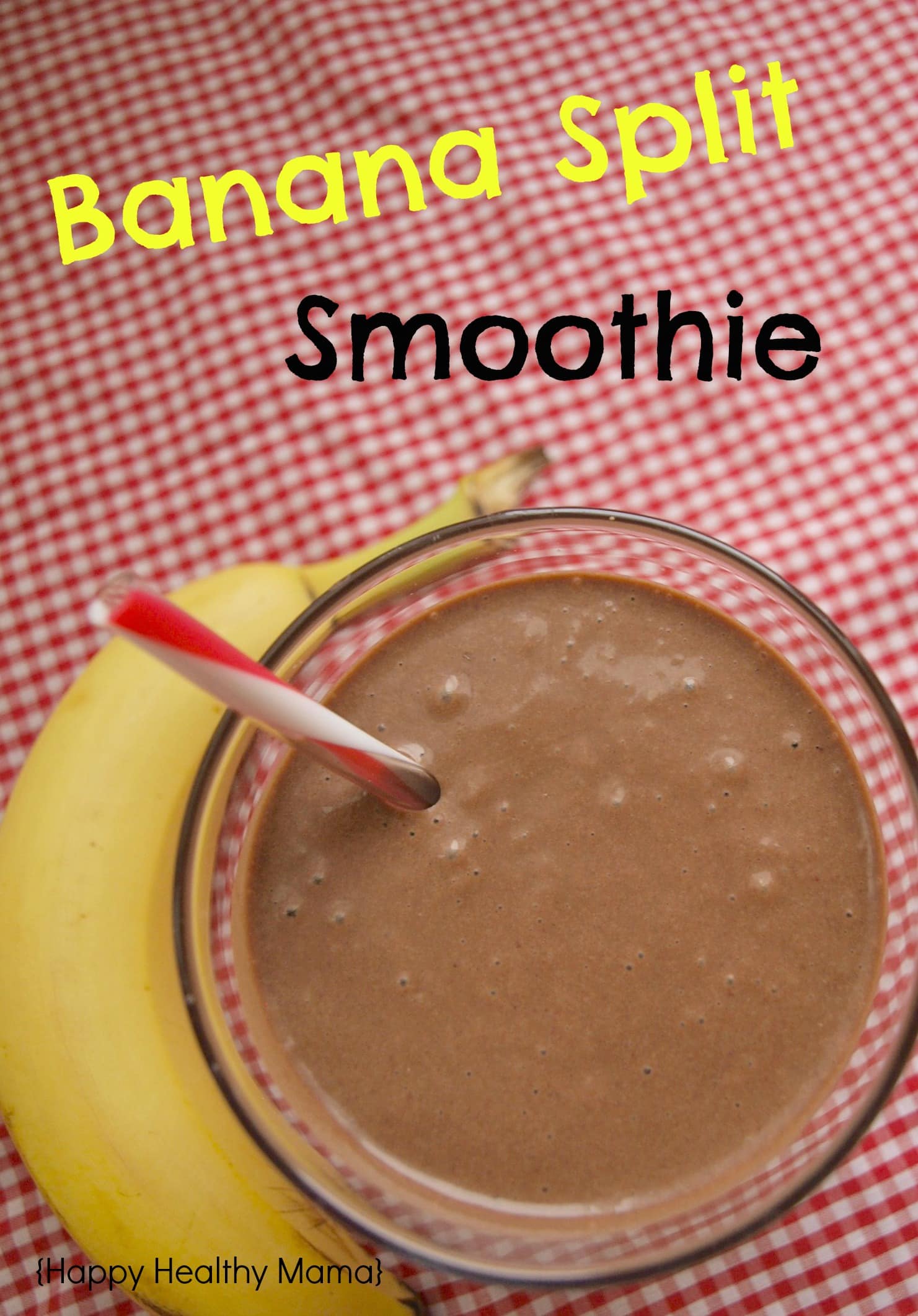 Banana split smoothie Happy Healthy Mama