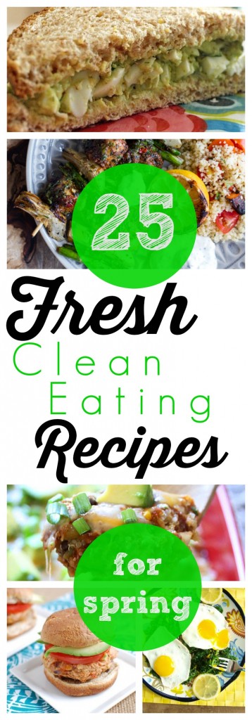 25 Fresh, Cleaning Eating Recipes for Spring! Great healthy recipes!