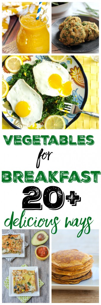 20+ Delicious Recipes for Eating Vegetables with Breakfast! Start your day out right with these delicious and healthy recipes!