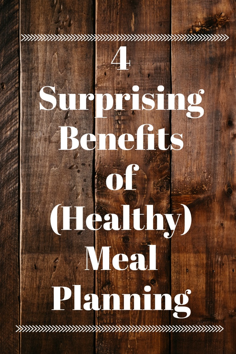4 Surprising Benefits of Meal PLanning #mealprep #healthy #mealplanning