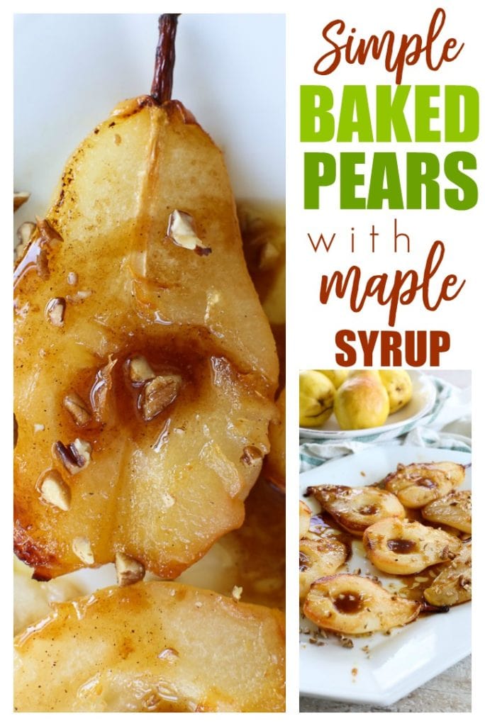 You are going to LOVE this quick, easy, and healthy dessert for Simple Baked Pears with Maple syrup!! #easy #dessert #pears #fruit #healthy #recipes #baked #roasted #maplesyrup #norefinedsugar #best 